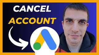 How To Cancel Your Google Ads Account