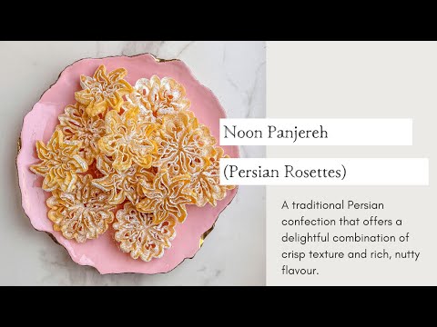 Noon Panjereh  (Persian Rosettes) | Cooking with Zahra x Rosa Sweet Boutique