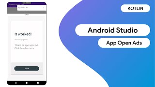 Android Studio - (Kotlin) AdMob App Open Ads