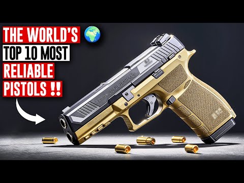 10 Most Reliable Pistols Ever Made – Ultimate World Rankings! 🌍🤯🔥