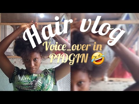 Vlog in PIDGIN|Natural hair |what we do for Natural hair