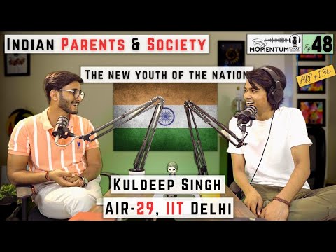 Indian Parents & Society | Problems Youngsters face| Kuldeep Singh | MomentumPodcast#48 | ARP#134