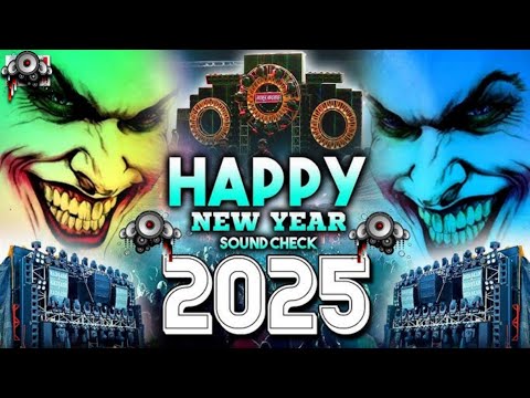 Dj Song 2025 | Dj Gana 2025 | Happy New Year Dj Song 2025 | Sound Check | Happy New Year Song 2025