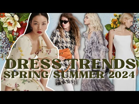 Choose a stylish dress for Spring/Summer 2024│Dress trends for Spring/Summer 2024