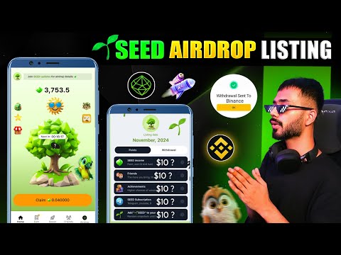 SEED AIRDROP LISTING ☘️ || SEED WITHDRAWAL ON BINANCE || SEED TOKEN $1 PRICE || LISTING DATE