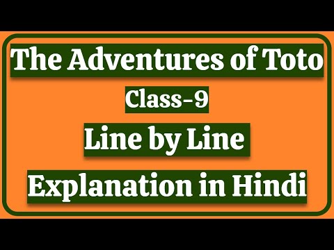 The Adventures of Toto | Class-9 Moments | Line by Line Explanation in Hindi