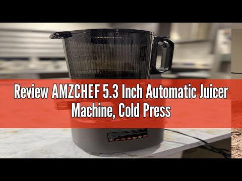 Review AMZCHEF 5.3 Inch Automatic Juicer Machine, Cold Press Juicer for Whole Fruits and Vegetables,