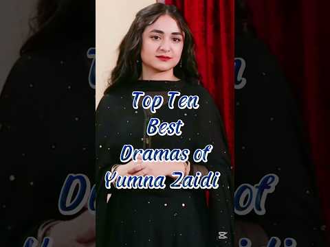 Top Ten Best Dramas of Yumna Zaidi #top10 #top #top10pakdrama #pakistanidramas #pakistanidramas