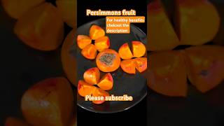 Persimmons fruit #ytshorts #fruits #breakfast #persimmons #yummy #food #christmas #holiday #japan