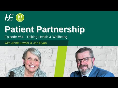 Patient Partnership - HSE Talking Health and Wellbeing episode 64