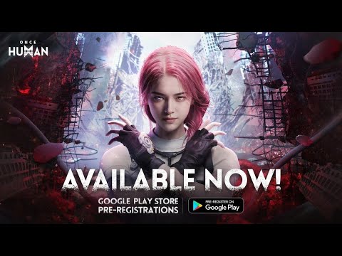 Once Human: Pre-register Now on Android & iOS