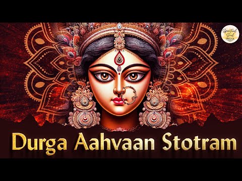 Durga Aahvaan Stotram | Durga Mantra | Maa Durga Song | Navratri Song 2024