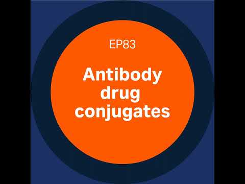 Discovery Matters | Ep83. Antibody drug conjugates