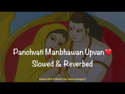 Panchvati Manbhawan Upvan (Slowed & Reverbed) | Ramayana | Kavita Krishnamurthy | V-Music