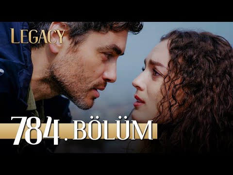 Emanet 784. Bölüm | Legacy Episode 784