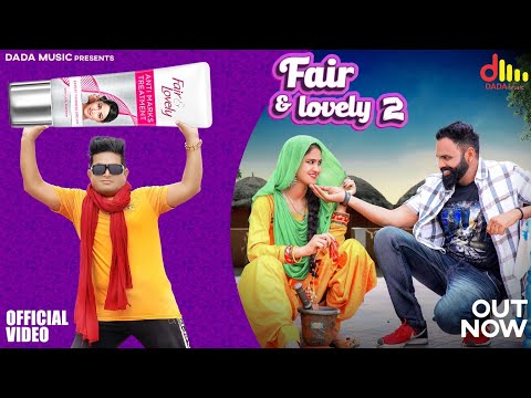 Fair- Lovely 2 (Official Video) Raju Punjabi | Pranjal Dhiya | New Haryanvi Songs Haryanvi 2023