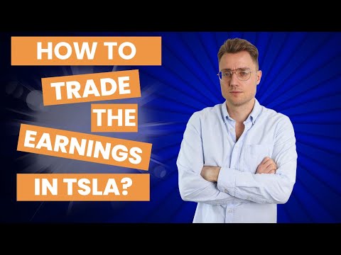 How to trade earnings in TSLA