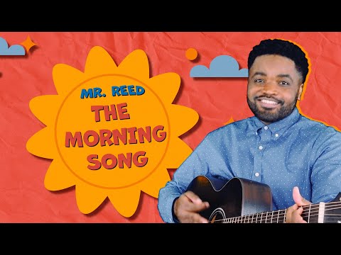 Good Morning Song | Mr. Reed | Songs for Kids