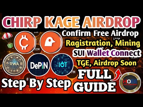 🎉 CHIRP AIRDROP FULL GUIDE/ BACKED BY SUI BLOCKCHAIN/Confirm 100% Free Airdrop/DePin IOT RWA AIRDROP