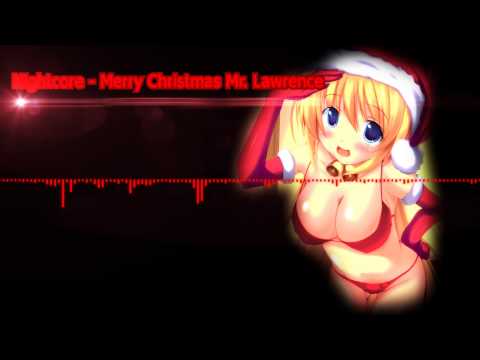 Nightcore - Merry Christmas Mr. Lawrence