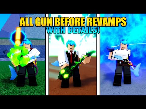 All Gun Showcase Before Revamp With DETAILS!【Blox Fruits】