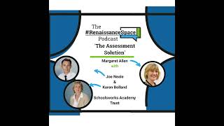 Renaissance Space Podcast - EdTech Focus - The Assessment Solution