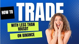 How to start trading in Binance with less that 10usdt/ 1usdt. #binance #trading