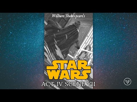 "William Shakespeare's Star Wars - ACT IV SCENE VII - The Duel"