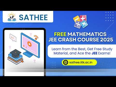 SATHEE by IITians  - Free JEE Mathematics Crash Course for Class 12th and Droppers