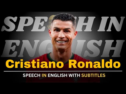 Cristiano Ronaldo : I'm Don't worry about what people say | English Speech