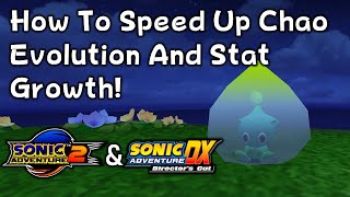 Speed Up Chao Evolution & Stat Growth! (Sonic Adventure 2 and Sonic Adventure DX)