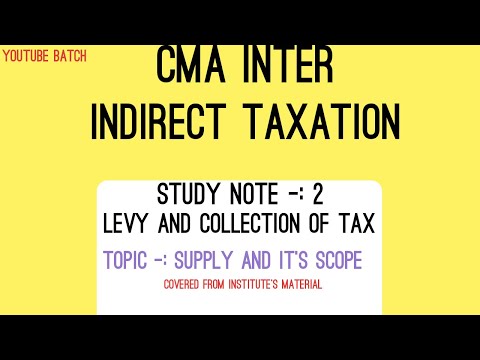 STUDY NOTE -: 2 LEVY AND COLLECTION OF GST {SUPPLY PART 1}