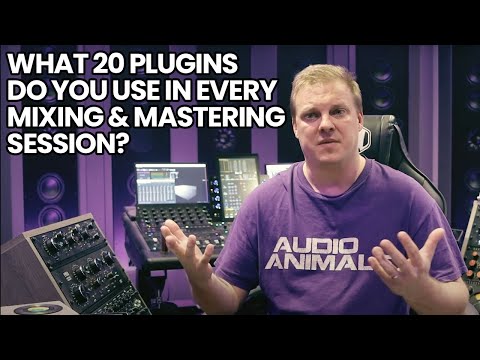 What 20 Plugins Do You Use In Every Mixing & Mastering Session?