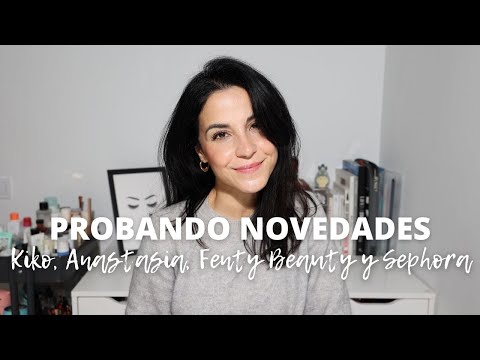 Probando Novedades | Kiko Milano, Anastasia, Fenty Beauty y Sephora Collection