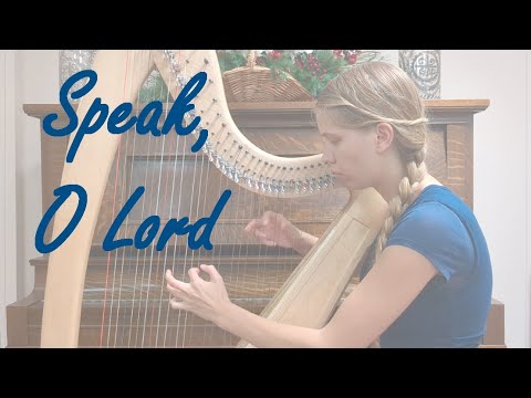 Hymnprov: Speak, O Lord (Relaxing Harp)