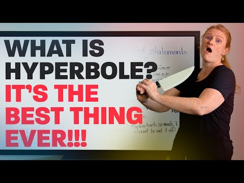 Have natural and DRAMATIC conversations by using HYPERBOLE!