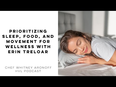 Prioritizing Sleep, Food, and Movement for Wellness with Erin Treloar