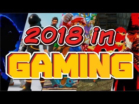 2018 in Gaming - The Year in Review