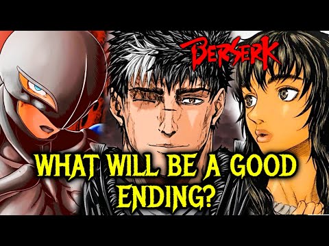 What Will Be a Good Ending For Berserk?