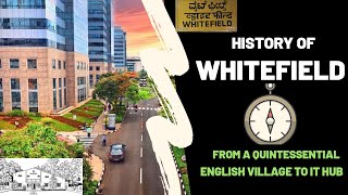 History of Whitefield| From a British village to IT Hub.  #ITPB #Whitefield #Bengaluru #