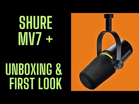 Shure MV7 Plus Unboxing & First Look