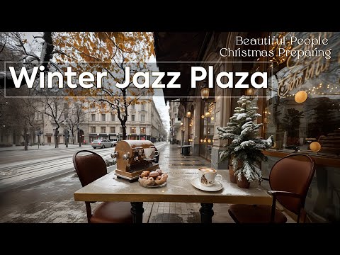 Winter Jazz Plaza ~ Sightseeing Beautiful People & Christmas Preparing with Positive Morning Jazz