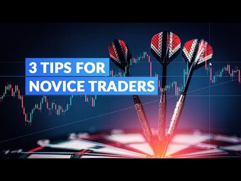 3 Tips For Novice Traders