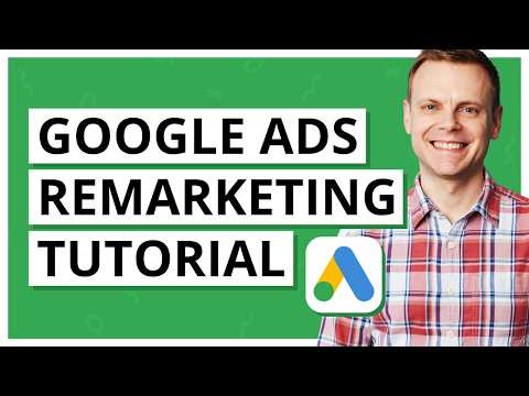 Setup Google Ads Remarketing with Google Analytics and Google Ads