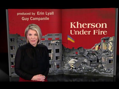 Kherson Under Fire on 60 Minutes HD Holly Williams Reports produced by Erin Lyall & Guy Campanile