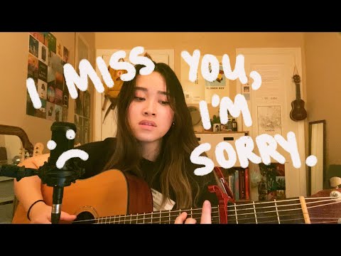 i miss you i'm sorry - gracie abrams (cover)