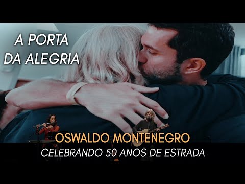 A Porta da Alegria, de Oswaldo Montenegro e Mongol | Show Celebrando 50 Anos de Estrada | NOVO CLIPE