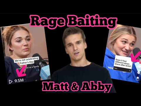 Matt & Abby RAGE BAITING Viewers...it's messy