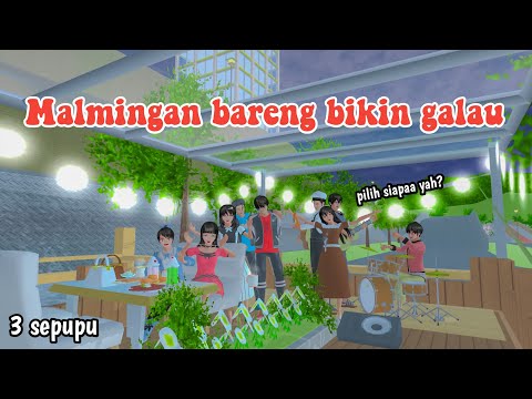 MALMINGAN BARENG BIKIN GALAU || 3 SEPUPU || DRAMA SAKURA SCHOOL SIMULATOR ||