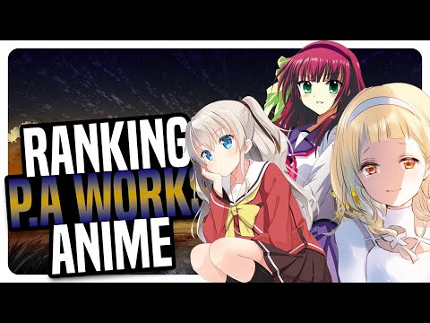 Ranking EVERY P.A Works Anime